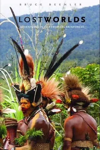 Cover of Lost Worlds – Adventures in the Tropical Rainforest