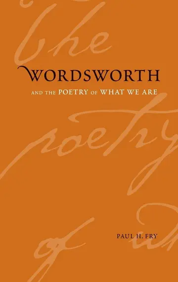 Cover of Wordsworth and the Poetry of What We Are
