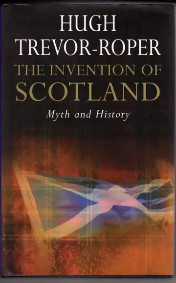 Cover of The Invention of Scotland – Myth and History