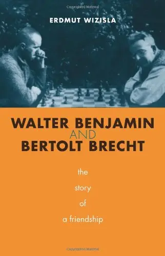 Cover of Walter Benjamin and Bertolt Brecht – The Story of a Friendship
