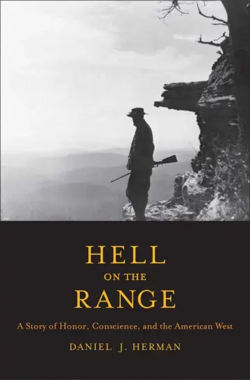 Cover of Hell on the Range – A Story of Honor, Conscience and the American West
