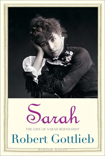 Cover of Sarah – The Life of Sarah Bernhardt