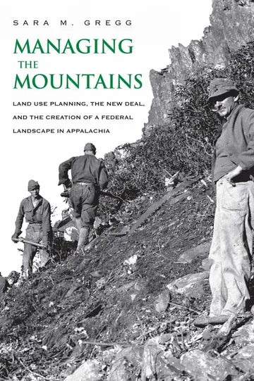 Cover of Managing the Moutains – Land Use Planning, the New Deal and the Creation of a Federal Landscape in Appalachia