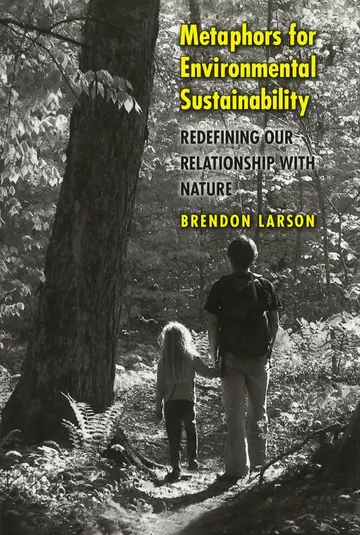 Cover of Metaphors for Environmental Sustainability – Redefining Our Relationship with Nature