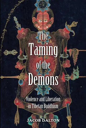 Cover of The Taming of the Demons – Violence and Liberation in Tibetan Buddhism