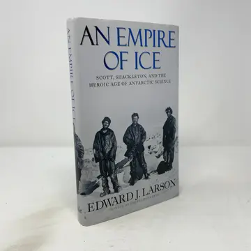 Cover of An Empire of Ice – Scott, Shackleton and the Heroic Age of Antarctic Science