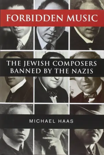 Cover of Forbidden Music – Jewish Composers Banned by the Nazis