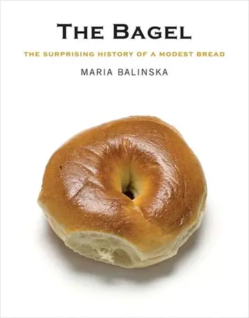 Cover of The Bagel – The Surprising History of a Modest Bread