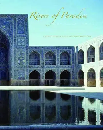 Cover of Rivers of Paradise – Water in Islamic Art and Culture
