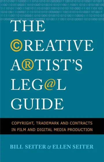 Cover of A Creative Artist′s Guide to the Art of Law