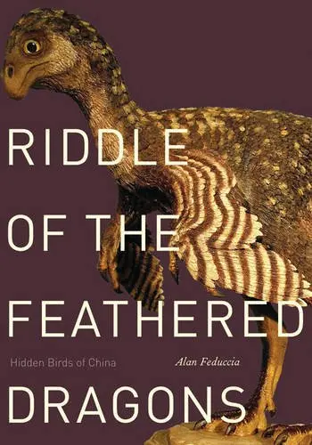 Cover of Riddle of the Feathered Dragons – Hidden Birds of China