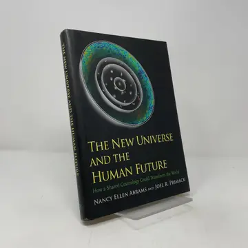 Cover of The New Universe and the Human Future – How a Shared Cosmology Could Transform the World