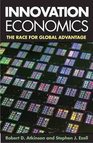 Cover of Innovation Economics – The Race for Global Advantage