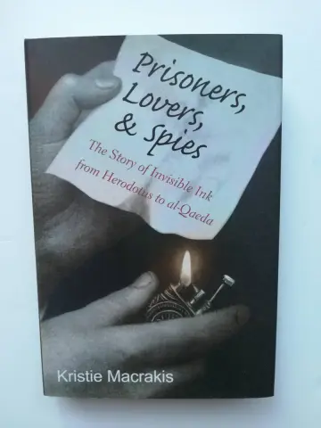 Cover of Prisoners, Lovers, and Spies – The Story of Invisible Ink from Herodotus to Al–Qaeda