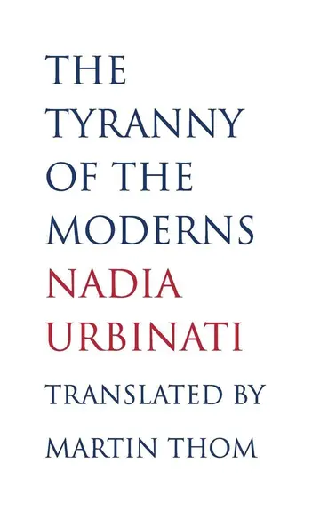 Cover of The Tyranny of the Moderns