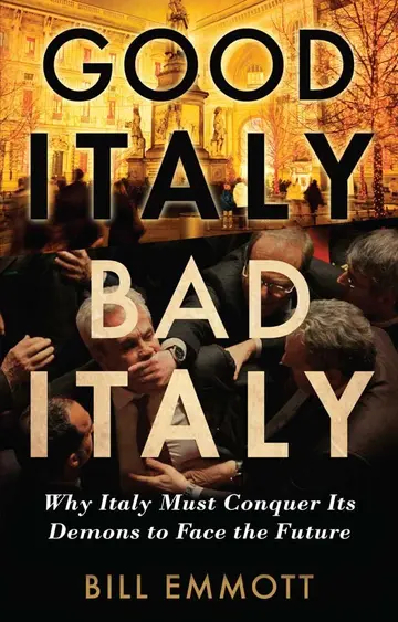Cover of Good Italy, Bad Italy – Why Italy Must Conquer its Demons to Face the Future