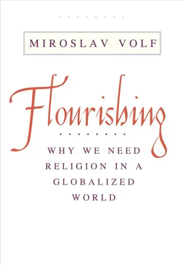 Cover of Flourishing – Why We Need Religion in a Globalized World