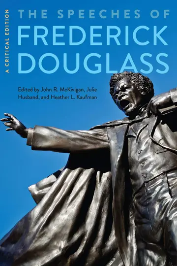 Cover of The Speeches of Frederick Douglass – A Critical Edition