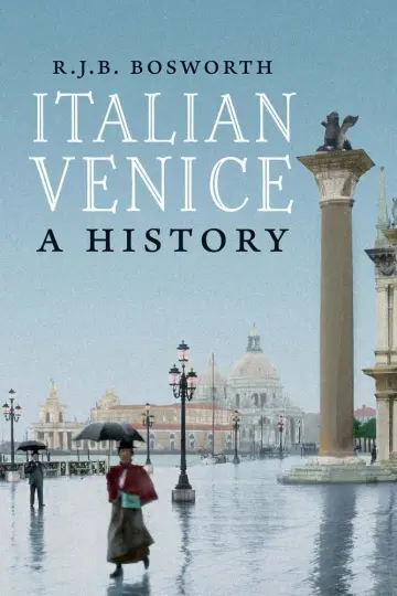 Cover of Italian Venice – A History