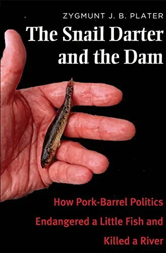 Cover of The Snail Darter and the Dam