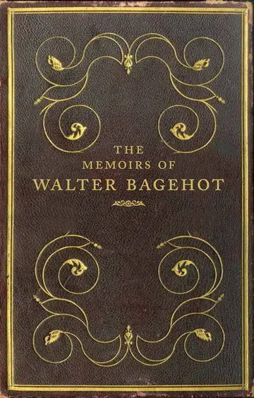 Cover of The Memoirs of Walter Bagehot