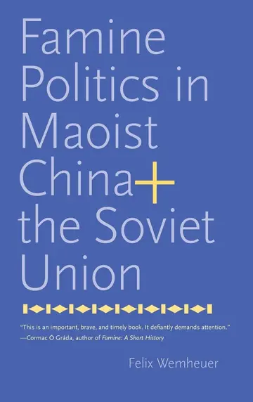 Cover of Famine Politics in Maoist China and the Soviet Union