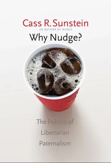 Cover of Why Nudge – The Politics of Libertarian Paternalism
