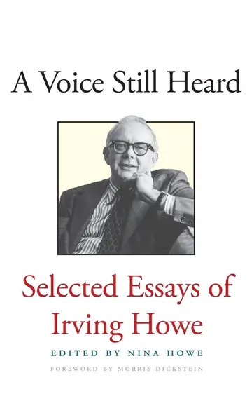 Cover of A Voice Still Heard â€“ Selected Essays of Irving Howe