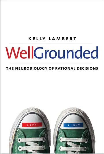 Cover of Well–Grounded – The Neurobiology of Rational Decisions