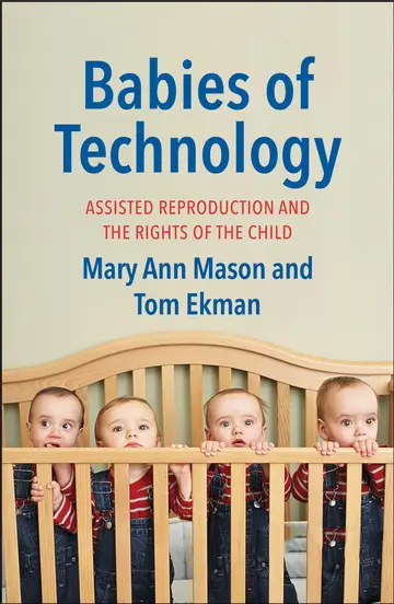 Cover of Babies of Technology – Assisted Reproduction and the Rights of the Child