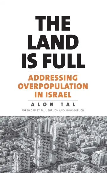 Cover of The Land Is Full – Addressing Overpopulation in Israel