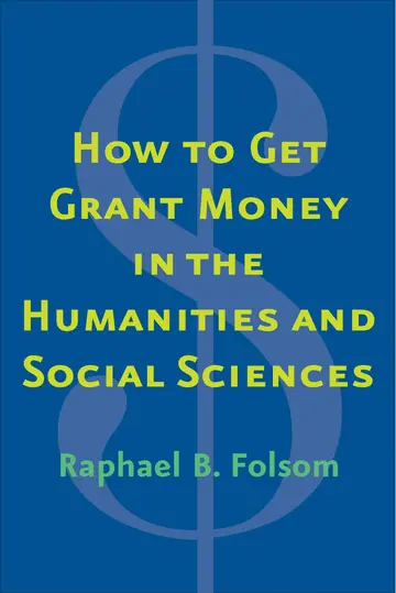 Cover of How to Get Grant Money in the Humanities and Social Sciences
