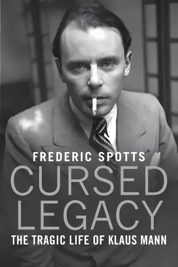 Cover of Cursed Legacy – The Tragic Life of Klaus Mann