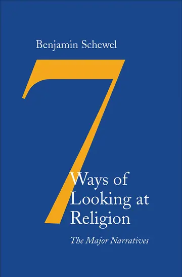 Cover of Seven Ways of Looking at Religion – The Major Narratives