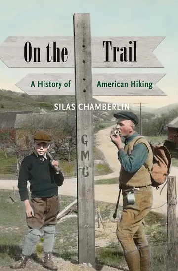 Cover of On the Trail – A History of American Hiking