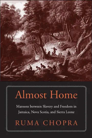 Cover of Almost Home - Maroons between Slavery and Freedom in Jamaica, Nova Scotia, and Sierra Leone