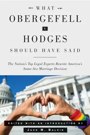 Cover of What Obergefell v. Hodges Should Have Said - The Nation`s Top Legal Experts Rewrite America`s Same-Sex Marriage Decision