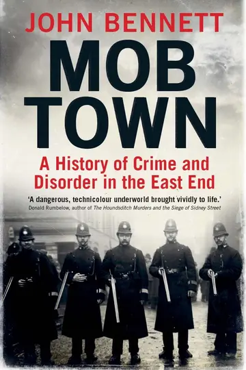 Cover of Mob Town – A History of Crime and Disorder in the East End
