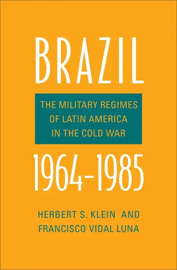 Cover of Brazil, 1964–1985 – The Military Regimes of Latin America in the Cold War