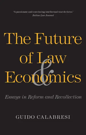 Cover of The Future of Law and Economics - Essays in Reform and Recollection