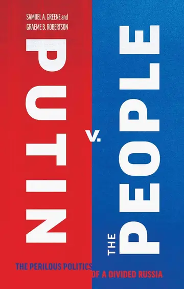 Cover of Putin v. the People – The Perilous Politics of a Divided Russia