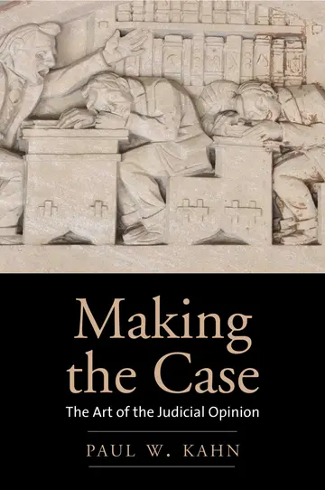 Cover of Making the Case - The Art of the Judicial Opinion