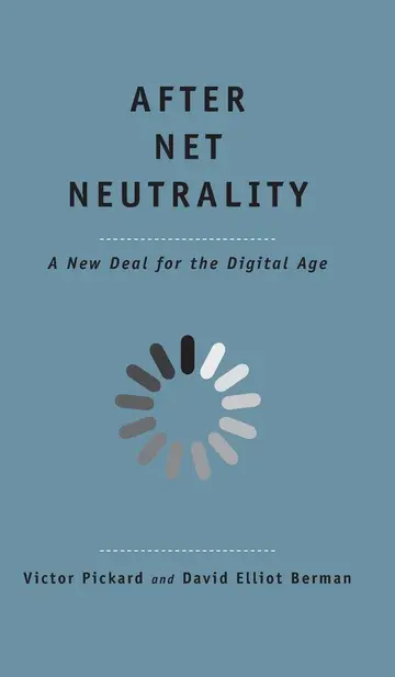 Cover of After Net Neutrality – A New Deal for the Digital Age