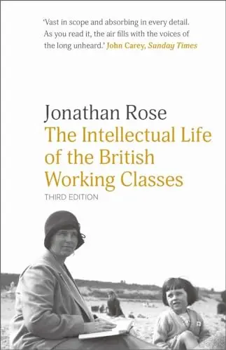 Cover of Intellectual Life of the British Working Classes, Third Edition