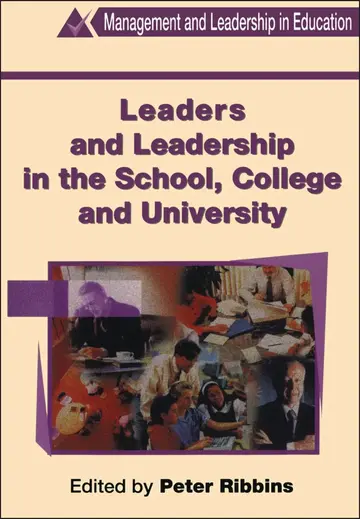 Cover of Leaders and Leadership in the School, College and University