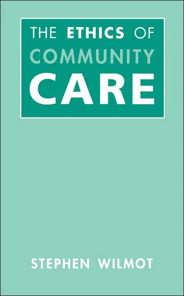 Cover of The Ethics of Community Care