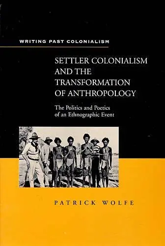 Cover of Settler Colonialism and the Transformation of Anthropology