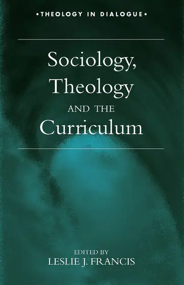 Cover of Sociology, Theology and the Curriculum