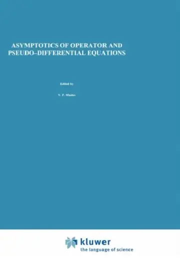 Cover of Asymptotics of Operator and Pseudo-Differential Equations