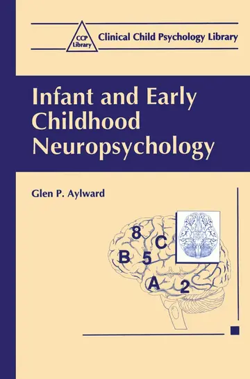 Cover of Infant and Early Childhood Neuropsychology
